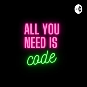 All You Need is Code