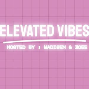 Elevated Vibes