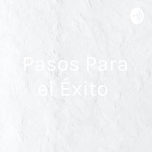 Pasos Para el Éxito