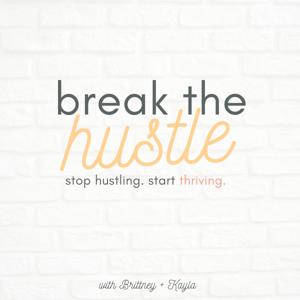 Break The Hustle