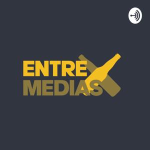 ENTRE MEDIAS PODCAST