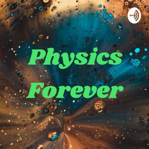 Physics Forever