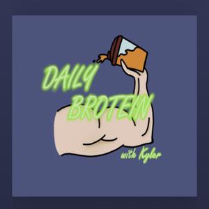 Daily Brotein with Kyler Johnson