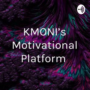 KMONI’s Motivational Platform