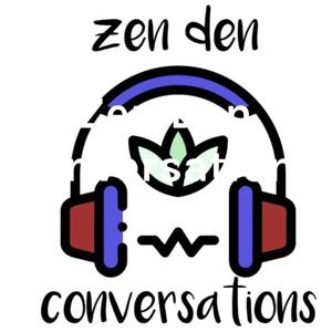 Zen Den Conversations