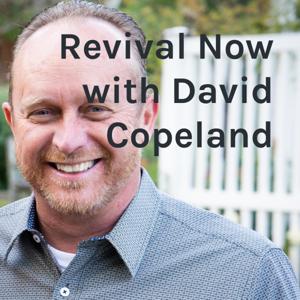 Revival Now with David Copeland