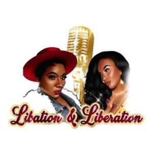 Libation & Liberation