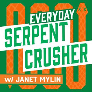 Everyday Serpent-Crusher