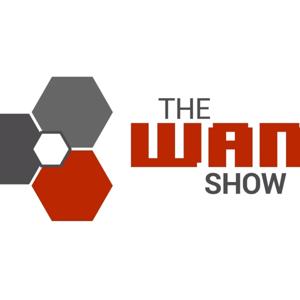 The WAN Show Podcast But Earlier