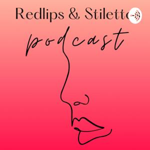 Redlips & Stilettos Podcast