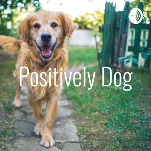 Positively Dog