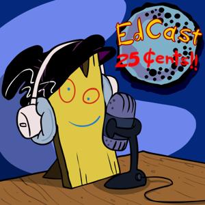 EdCast - 25 Cents!!