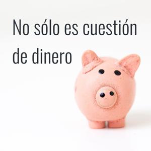 No sólo es cuestión de dinero