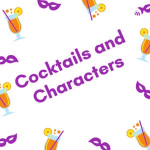 Cocktails and Characters
