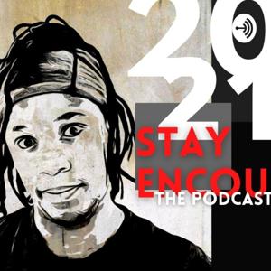 StayEncou - The Podcast