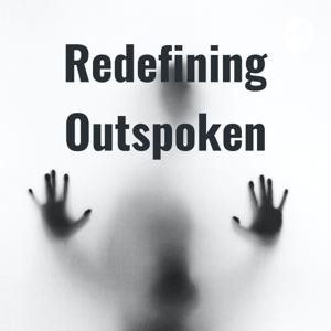 Redefining Outspoken