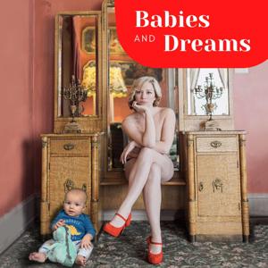 Babies and Dreams