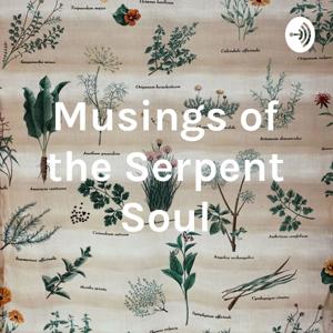 Musings of the Serpent Soul