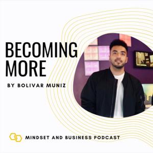 Becoming More by Bolivar Muniz