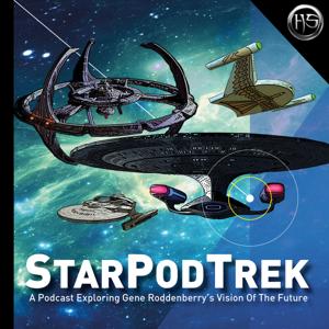 StarPodTrek - A Podcast Exploring Gene Roddenberry's Vision of the Future