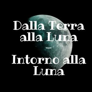 Dalla Terra alla Luna-Intorno alla Luna di Jules Verne