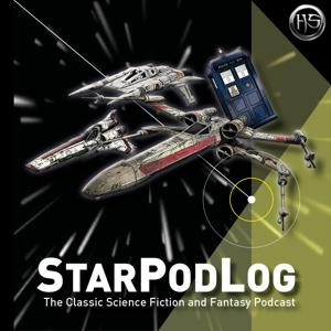 StarPodLog - The Classic Science Fiction and Fantasy Podcast