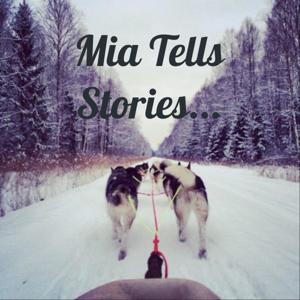 Mia Tells Stories...