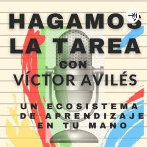 HAGAMOS LA TAREA CON VÍCTOR AVILÉS