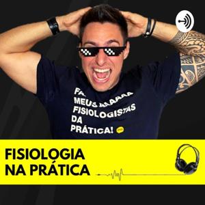 Podcast do Titier - Fisiologia na Prática