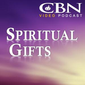 CBN.com - Spiritual Gifts - Video Podcast