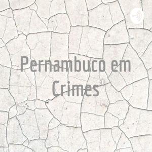 Pernambuco em Crimes