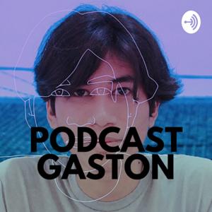 Podcast Gaston