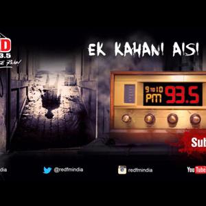 Ek Kahani Aisi Bhi by Red FM