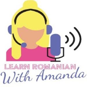 Learn Romanian With Amanda Podcast by Amanda R. Aparaschivei