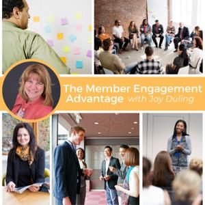 The Member Engagement Advantage with Joy Duling