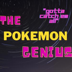 The Pokemon Genius