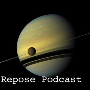 repose podcast -- chill, psybient, psychill, ambient and nearby genres by Royce Ausburn