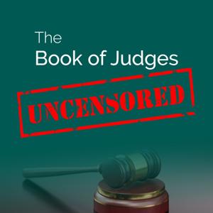 The Book of Judges UNCENSORED by Rabbi Reuven Chaim Klein