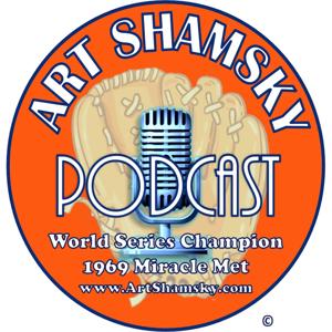 The Art Shamsky Podcast