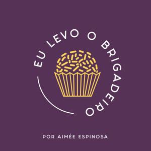 Eu Levo O Brigadeiro