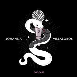 Johanna Villalobos Podcast by Johanna Villalobos