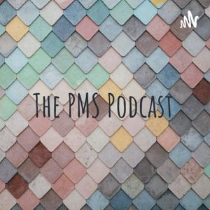 The PMS Podcast