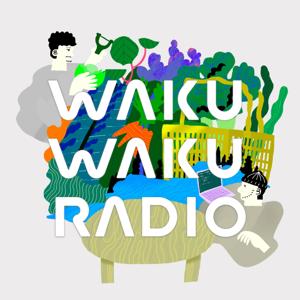 ワクワクラジオ【10分ラジオ】 by WAKU2RADIO