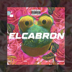 THE LIFE OF EL CABRON