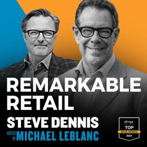 Remarkable Retail by Michael LeBlanc, Steve Dennis