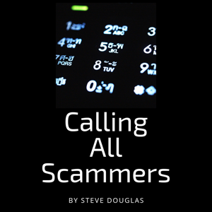 Calling All Scammers