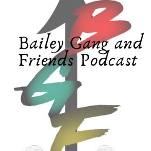 Bailey Gang & Friends