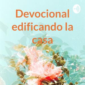 Devocional edificando la casa