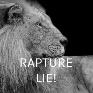 RAPTURE LIE!