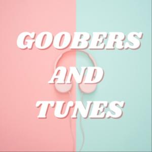 Goobers and Tunes